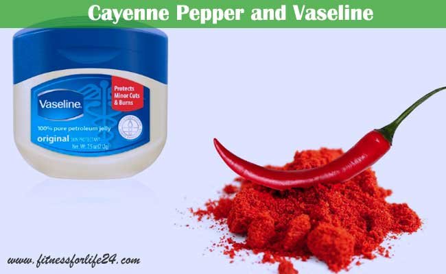 Cayenne Pepper and Vaseline