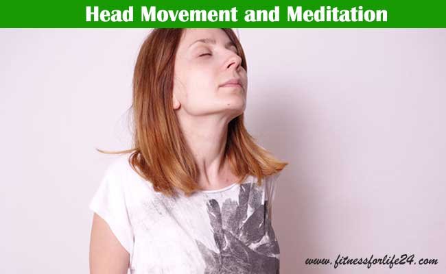 Head Movement and Meditation