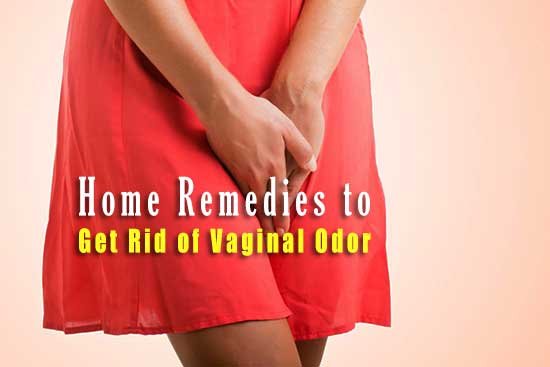 Home Remedies to Get Rid of Vaginal Odor